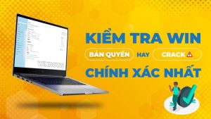 cách kiểm tra win 10 bản quyền hay crack