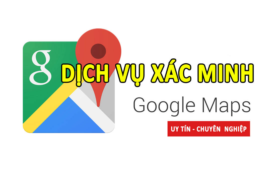 Dịch vụ xác minh Google Maps