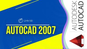 tải Autocad 2007 Full Crack